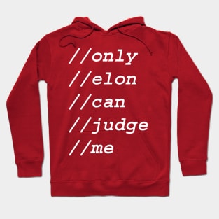 only elon can judge me Hoodie